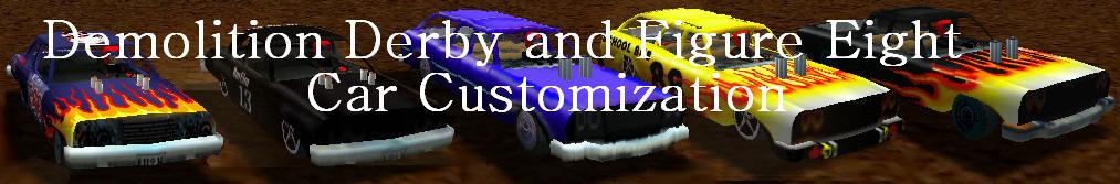 Modify cars on Demolition Derby and Figure 8 Race 